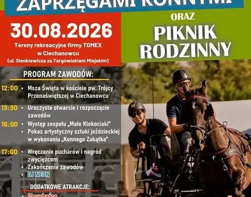 XXII Podlaskie Zawody Powożenia Zaprzęgami i Piknik Rodzinny w Ciechanowcu