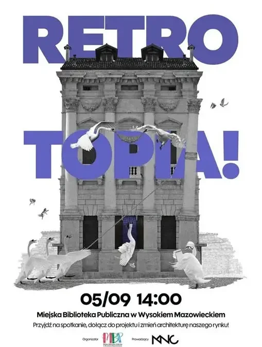 RETROTOPIA! Młodzież zaprojektuje przyszłość Wysokiego Mazowieckiego