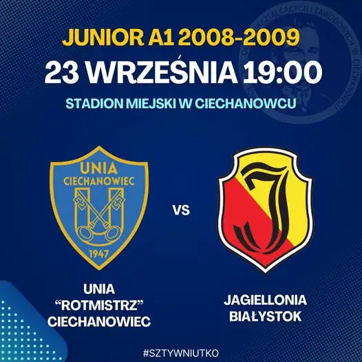 Juniorzy Unii Ciechanowiec zmierzą się z Jagiellonią Białystok