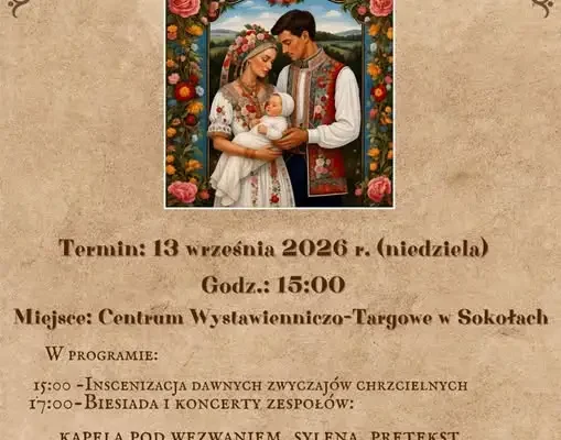 Podlaskie Spotkania z Biesiadą: Chrzciny w Sokołach już w niedzielę
