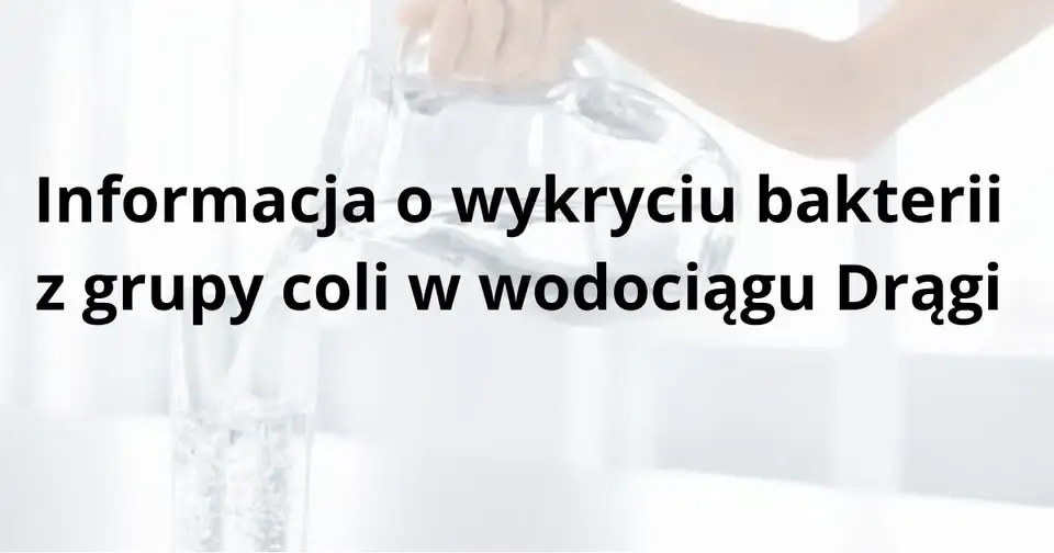Bakterie grupy coli w wodociągu Drągi. Mieszkańcy 24 miejscowości muszą przegotowywać wodę