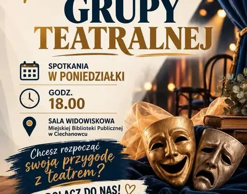 Międzypokoleniowa Grupa Teatralna w Ciechanowcu zaprasza na jesienne spotkania