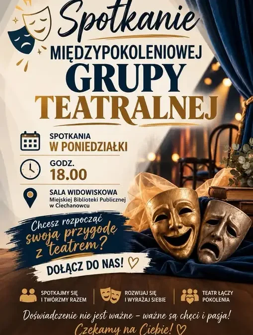 Międzypokoleniowa Grupa Teatralna w Ciechanowcu zaprasza na jesienne spotkania